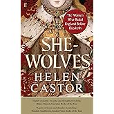 She-Wolves: The Women Who Ruled England Before Elizabeth