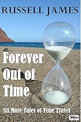 Forever Out of Time - Six More Tales of Time Travel Kindle Edition