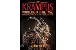 The Krampus and the Old, Dark Christmas: Roots and Rebirth of the Folkloric Devil