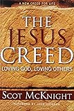 The Jesus Creed: Loving God, Loving Others