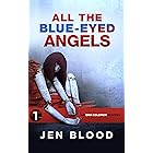 All the Blue-Eyed Angels (Erin Solomon Pentalogy Book 1)