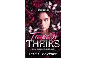 Tragically Theirs: Pack Wolfhart: Part One