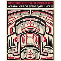 Northwest Native Arts: Basic Forms (Northwest Indigenous