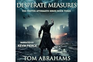 Desperate Measures: Prepper Aftermath, Book 3