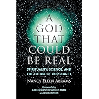 A God That Could Be Real: Spirituality, Science, and the Future of Our Planet book cover