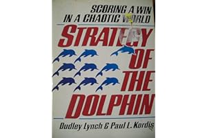 The Strategy of the Dolphin: Scoring a Win in a Chaotic World