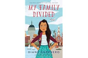 My Family Divided: One Girl's Journey of Home, Loss, and Hope