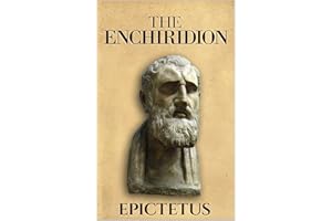The Enchiridion (Illustrated) (Stoics In Their Own Words Book 3)
