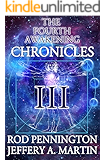 The Fourth Awakening Chronicles III (The Fourth Awakening:Chronicles Book 3)