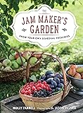 The Jam Maker's Garden: Grow your own seasonal