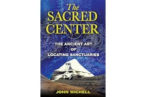The Sacred Center: The Ancient Art of Locating Sanctuaries