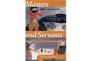 Masters and Servants: The Hudson's Bay Company and Its North American Workforce, 1668–1786