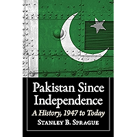 Pakistan Since Independence: A History, 1947 to Today book cover