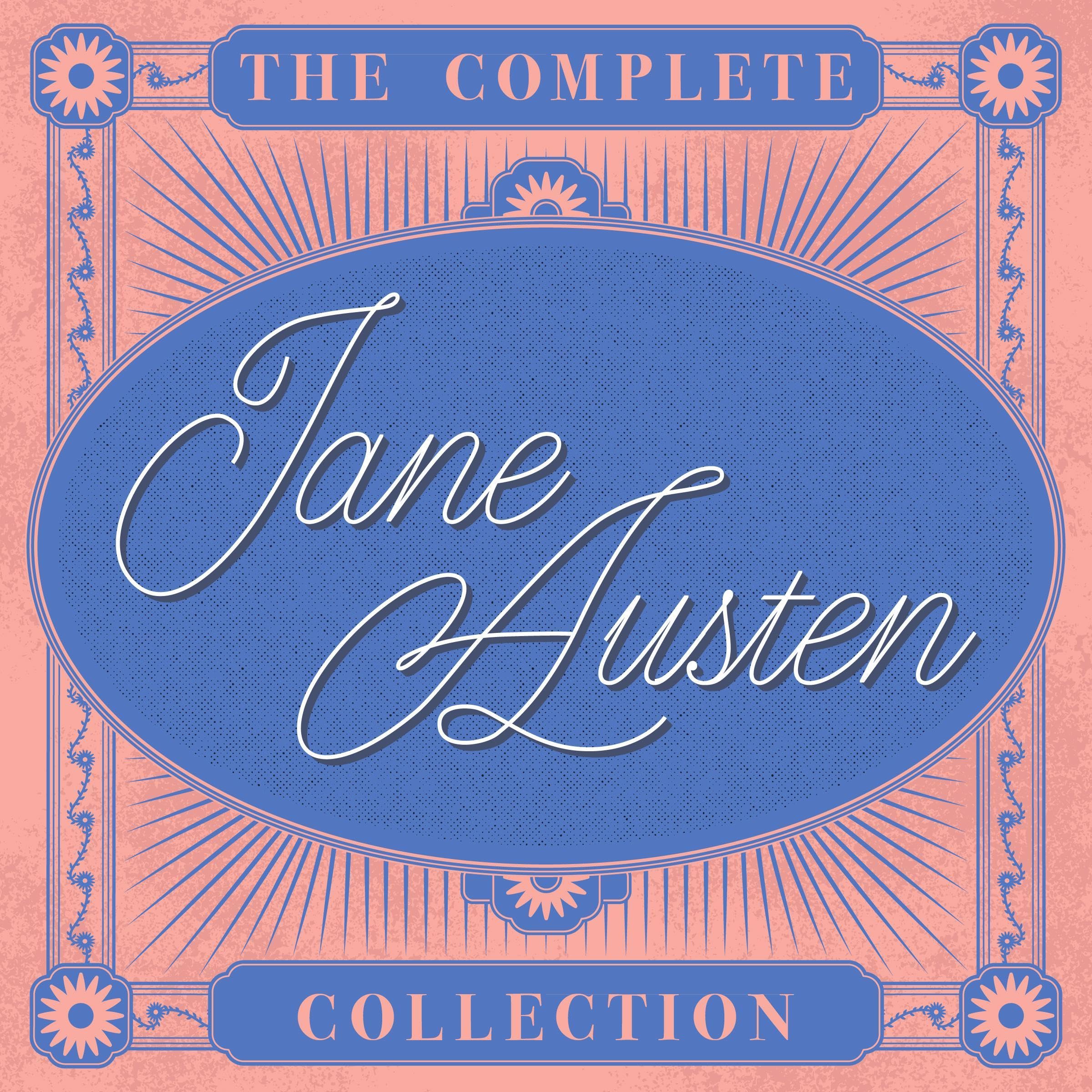 The Complete Jane Austen Collection: Pride and Prejudice, Sense and Sensibility, Mansfield Park, Emma, Northanger Abbey, Persuasion, Sandition, Short Stories, Letters, & More Image