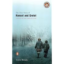The True Story of Hansel and Gretel: A Novel of War and Survival ...