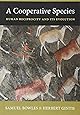 A Cooperative Species: Human Reciprocity and Its Evolution
