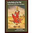 In the Belly of the Fish: Matsyendranatha and the Chakra of the Yoginis ...