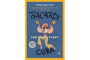 Bacardi and the Long Fight for Cuba: The Biography of a Cause