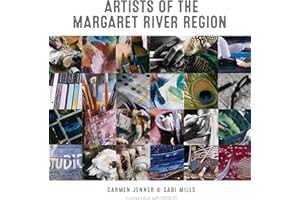 Artists of the Margaret River Region: In Association with MRROS