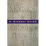 The Mormon Hierarchy: Origins of Power