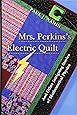 Mrs. Perkins's Electric Quilt: And Other Intriguing Stories of Mathematical Physics