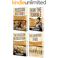 History of Russia: A Captivating Guide to Russian History, Ivan the Terrible, The Russian Revolution and Cambridge Five book cover History of Russia: A Captivating Guide to Russian History, Ivan the Terrible, The Russian Revolution and Cambridge Five book cover