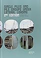 Single Piles and Pile Groups Under Lateral Loading, 2nd Edition