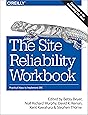 The Site Reliability Workbook: Practical Ways to Implement SRE