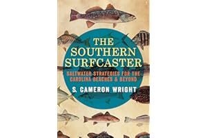 The Southern Surfcaster: Saltwater Strategies for the Carolina Beaches & Beyond (Sports)