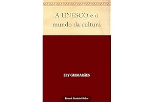 A UNESCO e o mundo da cultura (Portuguese Edition)