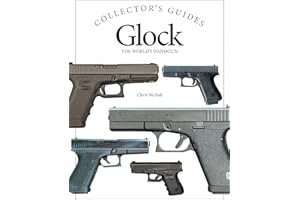Glock: The World's Handgun (Collector's Guide)