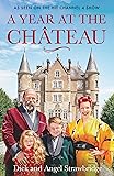 A Year at the Chateau: As seen on the hit Channel 4