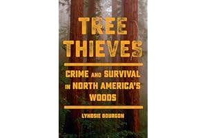 Tree Thieves: Crime and Survival in North America's Woods (David Suzuki Institute)