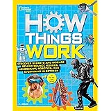 How Things Work: Discover Secrets and Science Behind Bounce Houses, Hovercraft, Robotics, and Everything in Between (National