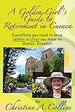 A Golden Girl's Guide to Retirement in Cuenca: Everything you need to know before & after you move to Cuenca, Ecuador!