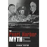 The Pearl Harbor Myth: Rethinking the Unthinkable (Potomac's Military Controversies)