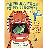 There's a Frog in My Throat!: 440 Animal Sayings A Little Bird Told Me