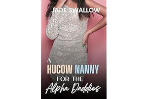A Hucow Nanny for the Alpha Daddies : An Age Gap Reverse Harem Why Choose Omegaverse Fated Mates Novella with Pregnancy and M