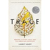 Trace: Memory, History, Race, and the American Landscape
