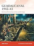 Guadalcanal 1942&ndash;43: America's first victory on the road to Tokyo (Campaign)