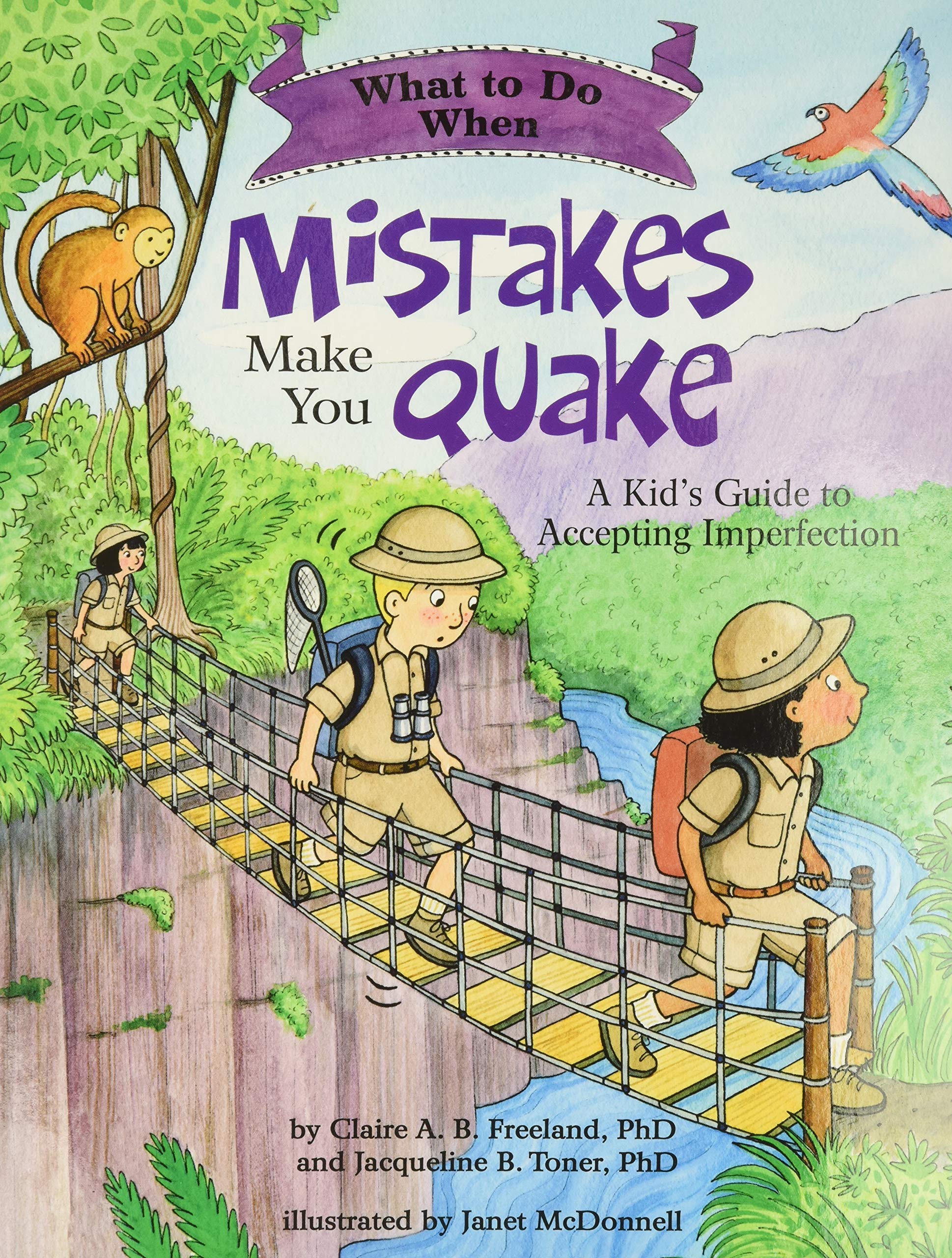 What to Do When Mistakes Make You Quake: A Kid's Guide to Accepting  Imperfection: Freeland, Claire A. B., Toner, Jacqueline B., McDonnell,  Janet: 9781433819308: Books - Amazon.ca