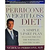 The Perricone Weight-loss Diet: A Simple 3-part Program To Lose The Fat, The Wrinkles, And The Years