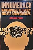 Innumeracy: Mathematical Illiteracy and Its Consequences