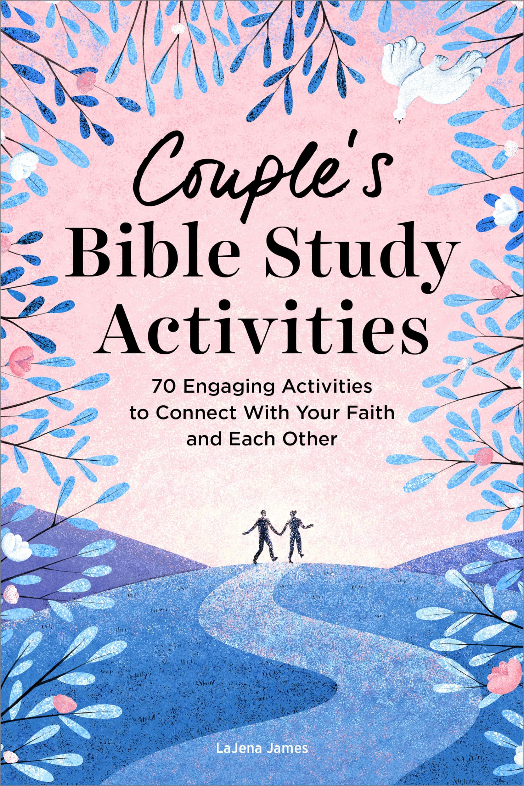 Couple's Bible Study Activities: 70 Engaging Activities to Connect With Your Faith and Each Other