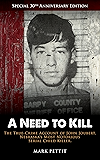 A Need to Kill: The True-Crime Account of John Joubert, Nebraska's Most Notorious Serial Child Killer