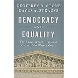 Democracy and Equality: The Enduring Constitutional Vision of the Warren Court (Inalienable Rights)