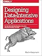 Designing Data-Intensive Applications: The Big Ideas Behind Reliable, Scalable, and Maintainable Systems