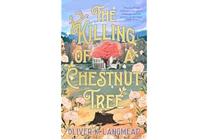 The Killing of a Chestnut Tree