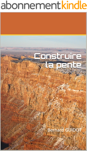 Download Construire la pente: Bernard GUIDOT PDF