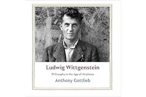 Ludwig Wittgenstein: Philosophy in the Age of Airplanes (The Jewish Lives Series)